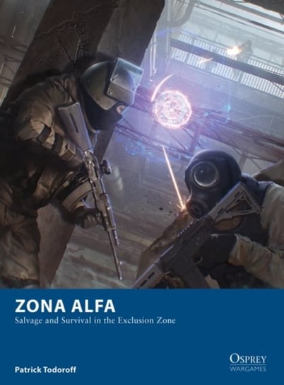 Zona Alfa: Salvage and Survival in the Exclusion Zone Patrick Todoroff