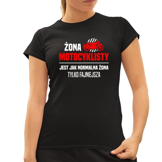 Żona motocyklisty jest jak normalna żona, tylko fajniejsza - damska koszulka na prezent Koszulkowy