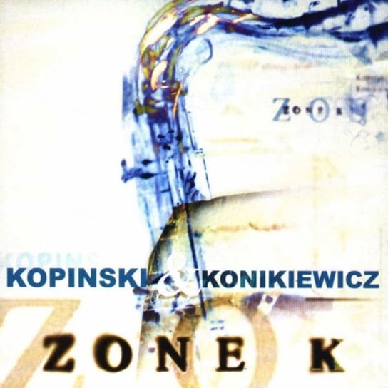 Zone K Kopinski Jan, Konikiewicz Wojciech, Harris Steve