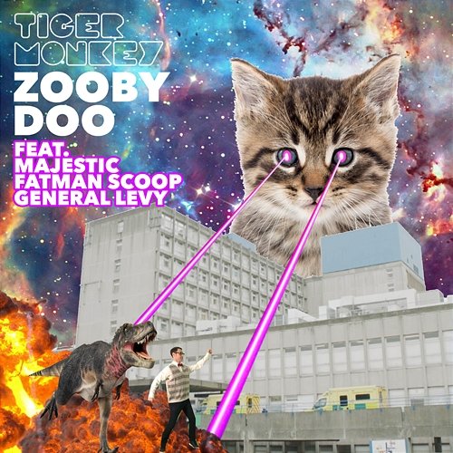 Zooby Doo Tigermonkey feat. Majestic, Fatman Scoop, General Levy