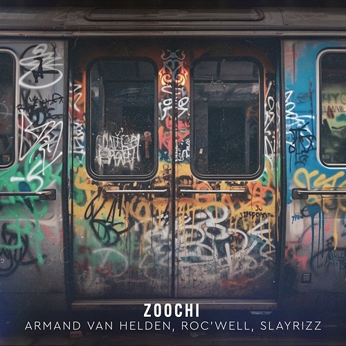 Zoochi Armand Van Helden, Roc'Well, Slayrizz