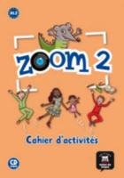 Zoom 2, français langue etrangere, A1. Cahier d'exercices Ray Gwendoline . . . Et Al., Quesney Claire
