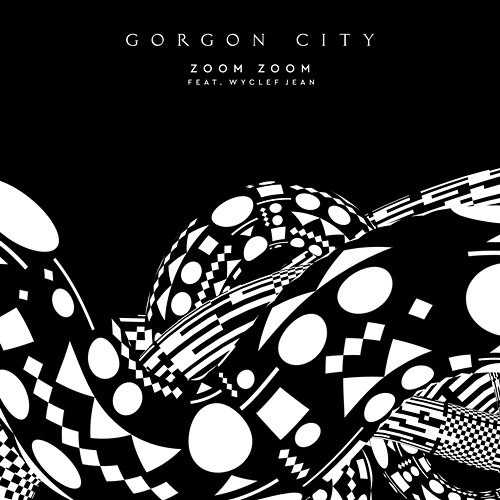 Zoom Zoom Gorgon City feat. Wyclef Jean