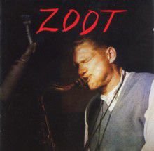Zoot (2LPs on 1CD Zoot+Plays Alto, Tenor and Baritone) Sims Zoot