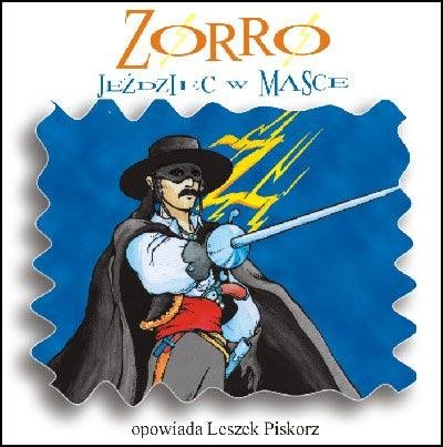 Zorro: Jeździec w masce Piskorz Leszek