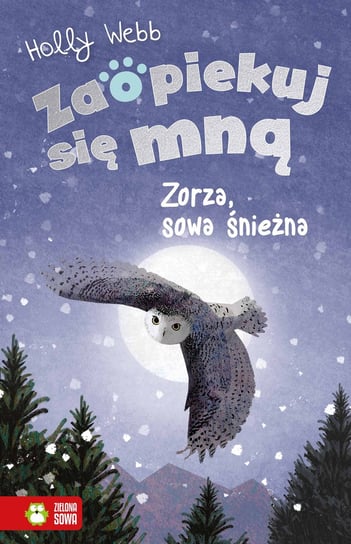 Zorza, sowa śnieżna. Zaopiekuj się mną Webb Holly