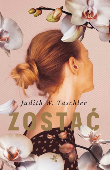 Zostać Taschler Judith W.