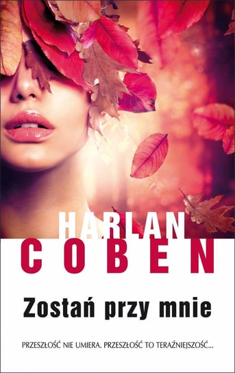 Zostań przy mnie Coben Harlan