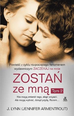 Zostań ze mną. Część 2. Zaczekaj na mnie. Tom 3 Lynn J.