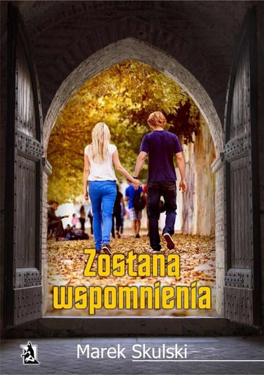 Zostaną wspomnienia - ebook mobi Skulski Marek