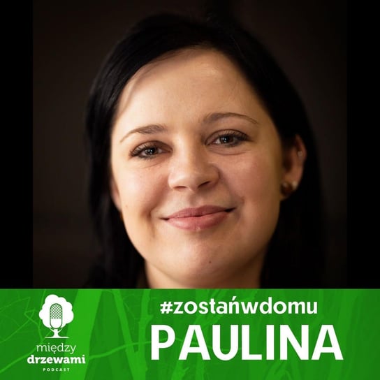 #ZostańWDomu: Paulina o żukach - Między drzewami - podcast Opracowanie zbiorowe