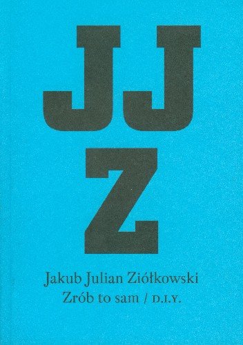 Zrób to Sam Ziółkowski Jakub Julian