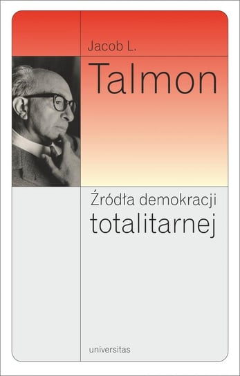 Źródła demokracji totalitarnej Talmon Jacob Leib