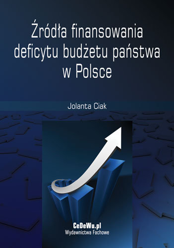 Źródła finansowania deficytu budżetowu państwa w Polsce Ciak Jolanta