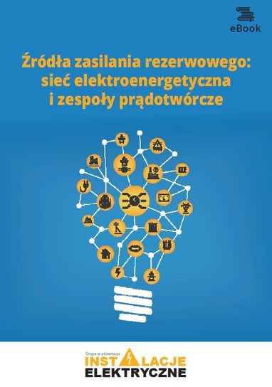 Źródła zasilania rezerwowego: sieć elektroenergetyczna i zespoły prądotwórcze Świerżewski Michał