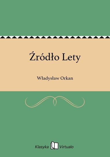 Źródło Lety Orkan Władysław