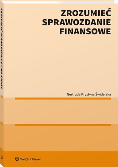 Zrozumieć sprawozdanie finansowe Świderska Gertruda Krystyna