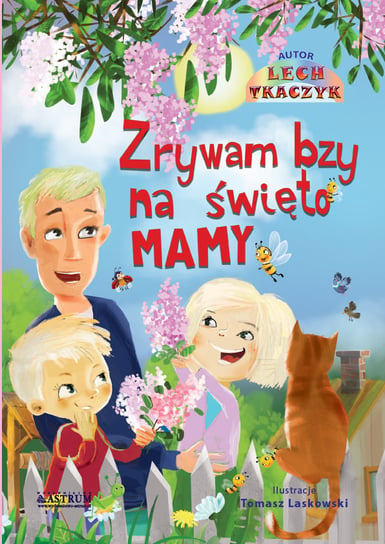 Zrywam bzy ma święto mamy Tkaczyk Lech