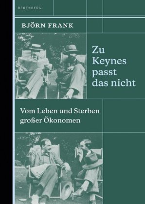 Zu Keynes passt das nicht Berenberg Verlag GmbH