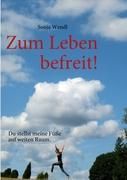 Zum Leben befreit! Wendl Sonja