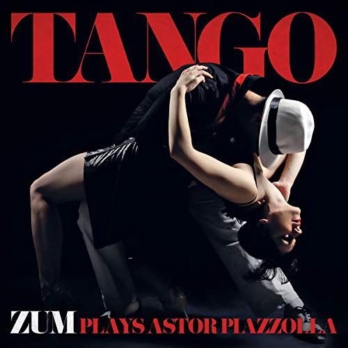 ZUM plays Astor Piazzolla Zum