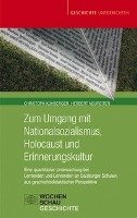 Zum Umgang mit Nationalsozialismus, Holocaust und Erinnerungskultur Kuhberger Christoph, Neureiter Herbert