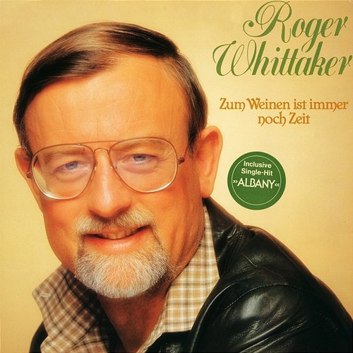 Zum Weinen ist immer noch Zeit Roger Whittaker