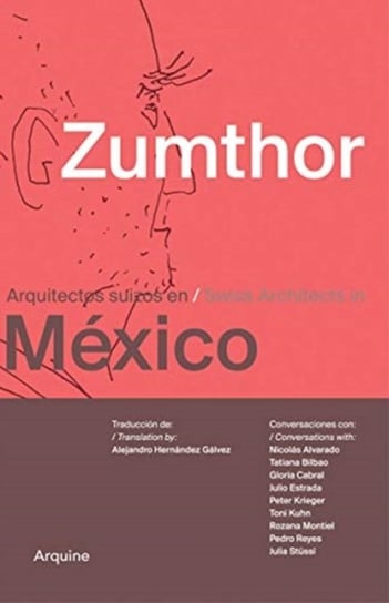 Zumthor in Mexico Zumthor Peter