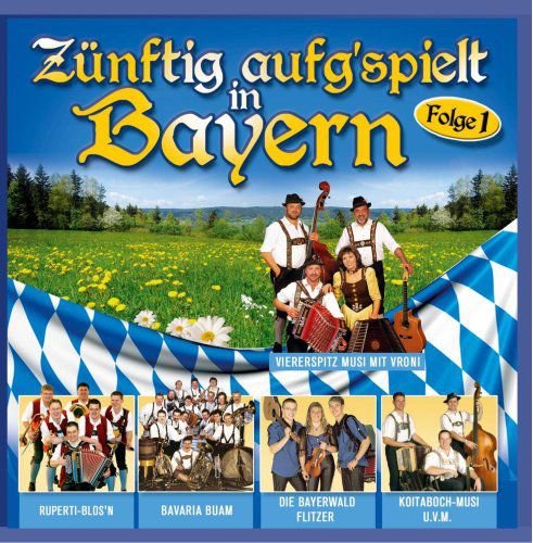Zunftig aufgspielt in Bayern Various Artists