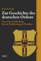 Zur Geschichte des Deutschen Ordens Jorg Wenngatz