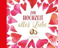 Zur Hochzeit alles Liebe Brunnen-Verlag Gmbh, Brunnen