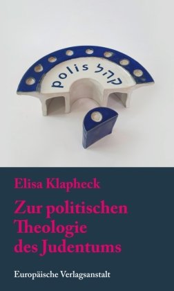 Zur politischen Theologie des Judentums CEP Europäische Verlagsanstalt