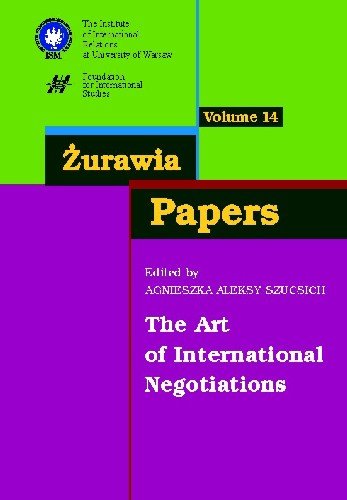 Żurawia Papers 14 the Art of International Negotiations Aleksy-Szucsich Agnieszka