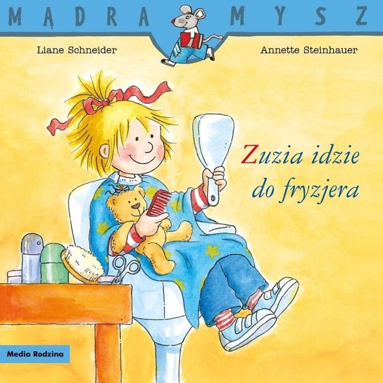 Zuzia idzie do fryzjera Schneider Liane