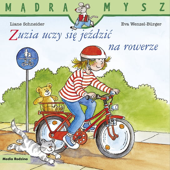 Zuzia uczy się jeździć na rowerze. Mądra mysz Schneider Liane