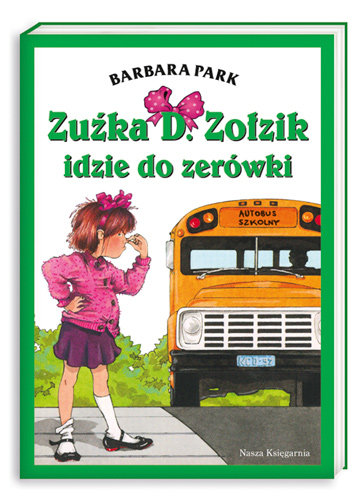Zuźka D. Zołzik idzie do zerówki Park Barbara