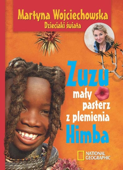 Zuzu. Mały pasterz z plemienia Himba Wojciechowska Martyna