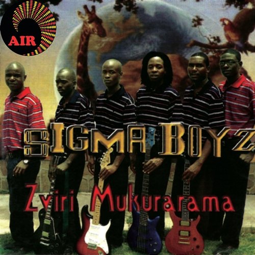 Zviri Mukurarama Sigma Boyz