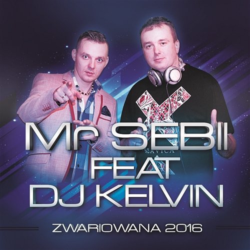 Zwariowana Mr Sebii, DJ Kelvin
