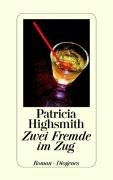 Zwei Fremde im Zug Highsmith Patricia