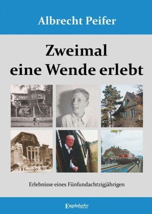 Zweimal eine Wende erlebt Engelsdorfer Verlag