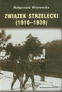Związek Strzelecki 1910-1939 Wiśniewska Małgorzata