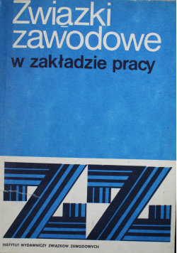 Związki zawodowe w zakładzie pracy 