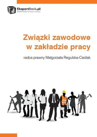 Związki zawodowe w zakładzie pracy Regulska-Cieślak Małgorzata