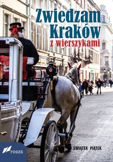 Zwiedzam Kraków z wierszykami Piątek Świątek