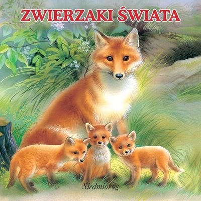 Zwierzaki świata Opracowanie zbiorowe