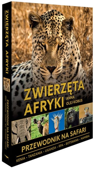 Zwierzęta Afryki. Przewodnik na safari Olej-Kobus Anna