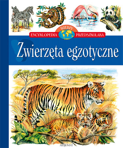 Zwierzęta egzotyczne Opracowanie zbiorowe