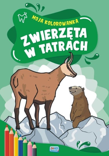 Zwierzęta w Tatrach. Kolorowanka 2 sztuki Opracowanie zbiorowe