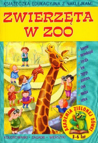 Zwierzęta w zoo. Książeczka edukacyjna z naklejkami Czyżowska Małgorzata